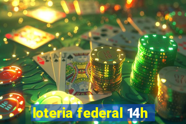 loteria federal 14h